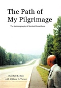 Cover: The Path of My Pilgrimage: the Autobiography of Marshall Brent Bass - AuthorHouse