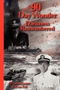 Cover: 90 Day Wonder - Darkness Remembered - AuthorHouse