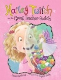 Cover: Hailey Twitch and the Great Teacher Switch - Sourcebooks Jabberwocky