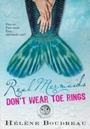Cover: Real Mermaids Don't Wear Toe Rings - Sourcebooks Young Readers