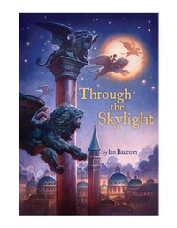 Enlarge image Cover: Through the Skylight - Atheneum Books for Young Readers