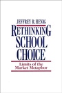 Cover: Rethinking School Choice - Princeton University Press