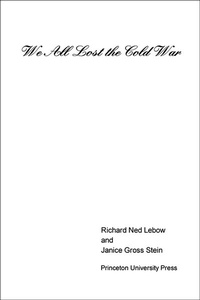 Enlarge image Cover: We All Lost the Cold War - Princeton University Press