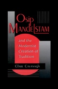 Cover: Osip Mandelstam and the Modernist Creation of Tradition - Princeton University Press