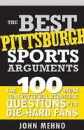 Cover: The Best Pittsburgh Sports Arguments - Sourcebooks