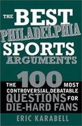 Cover: The Best Philadelphia Sports Arguments - Sourcebooks