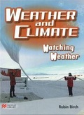 Cover: Weather and Climate Watching Weather Macmillan Library - Macmillan Education Australia