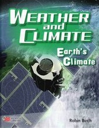 Enlarge image Cover: Weather and Climate Earth's Climate Macmillan Library - Macmillan Education Australia
