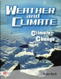 Enlarge image Cover: Weather and Climate Climate Change Macmillan Library - Macmillan Education Australia
