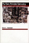 Cover: My Own Private Germany - Princeton University Press
