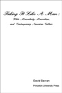 Cover: Taking It Like a Man - Princeton University Press