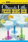 Cover: Ultimate Little Frozen Drinks Book - Sourcebooks