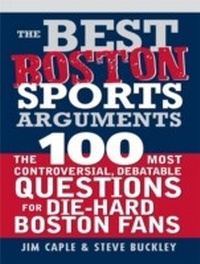 Abbildung von: The Best Boston Sports Arguments - Sourcebooks