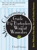 Cover: Miss Charming's Guide for Hip Bartenders and Wayout Wannabes - Sourcebooks