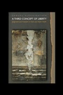 Cover: A Third Concept of Liberty - Princeton University Press