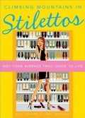 Cover: Climbing Mountains in Stilettos - Sourcebooks Jabberwocky
