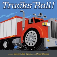 Enlarge image Cover: Trucks Roll! - Atheneum Books
