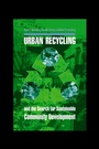 Cover: Urban Recycling and the Search for Sustainable Community Development - Princeton University Press