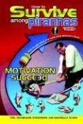 Cover: How to Survive among Piranhas: Tips, Techniques, Strategies, and Materials to Win - AuthorHouse