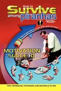 Cover: How to Survive among Piranhas: Tips, Techniques, Strategies, and Materials to Win - AuthorHouse