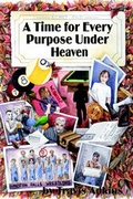Cover: A Time for Every Purpose under Heaven - AuthorHouse
