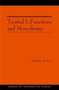 Cover: Twisted L-Functions and Monodromy - Princeton University Press