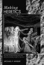 Cover: Making Heretics - Princeton University Press