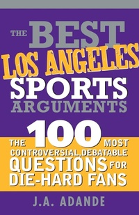 Abbildung von: The Best Los Angeles Sports Arguments - Sourcebooks