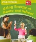 Cover: Living Sustainably Using Energy at Home and School - Macmillan Education Australia