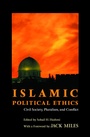 Cover: Islamic Political Ethics - Princeton University Press