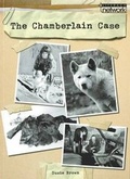 Cover: Literacy Network Middle Primary Upp Topic3: Chamberlain Case, The - Macmillan Education Australia