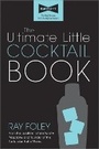 Cover: The Ultimate Little Cocktail Book - Sourcebooks, Inc