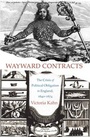 Cover: Wayward Contracts - Princeton University Press