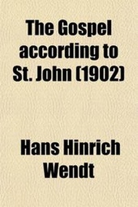 Bild: The Gospel According to St. John; An Inquiry Into Its Genesis and Historical Value - General Books