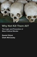 Cover: Why Not Kill Them All? - Princeton University Press