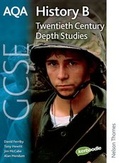 Cover: AQA History B GCSE Twentieth Century Depth Studies: Unit 2 - Nelson Thornes Ltd