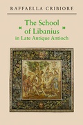 Cover: The School of Libanius in Late Antique Antioch - Princeton University Press