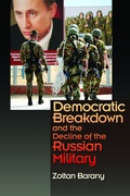 Cover: Democratic Breakdown and the Decline of the Russian Military - Princeton University Press