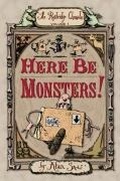 Cover: Here Be Monsters! - Atheneum Books for Young Readers
