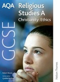 Cover: AQA GCSE Religious Studies A - Christianity: Ethics - Nelson Thornes Ltd