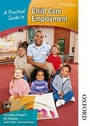 Cover: A Practical Guide to Childcare Employment - Nelson Thornes Ltd