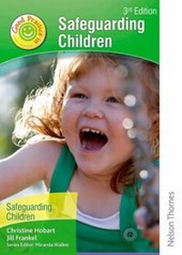 Enlarge image Cover: Good Practice in Safeguarding Children - Nelson Thornes Ltd
