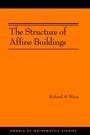 Cover: The Structure of Affine Buildings - Princeton University Press