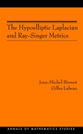 Cover: The Hypoelliptic Laplacian and Ray-Singer Metrics - Princeton University Press