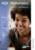 Cover: New AQA GCSE Mathematics Unit 2 Foundation - Nelson Thornes Ltd