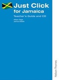 Cover: Just Click for Jamaica Teacher's Guide - Nelson Thornes Ltd
