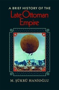 Cover: A Brief History of the Late Ottoman Empire - Princeton University Press