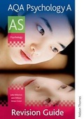 Cover: AQA Psychology A AS Revision Guide - Nelson Thornes Ltd