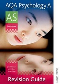 Enlarge image Cover: AQA Psychology A AS Revision Guide - Nelson Thornes Ltd