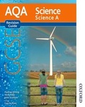 Cover: AQA Science GCSE Science A Revision Guide - Nelson Thornes Ltd